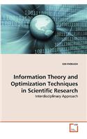 Information Theory and Optimization Techniques in Scientific Research
