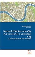 Demand Effective Intra-City Bus Service for a Secondary City