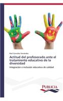 Actitud del profesorado ante el tratamiento educativo de la diversidad