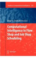 Computational Intelligence in Flow Shop and Job Shop Scheduling