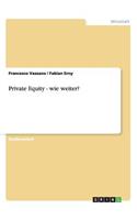 Private Equity - wie weiter?