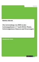 Anwendung von BIM in den Leistungsphasen 1-7 nach HOAI. Praxis, Schwierigkeiten, Chancen und Neuerungen