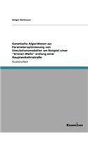 Genetische Algorithmen zur Parameteroptimierung von Simulationsmodellen am Beispiel einer 