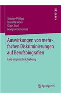 Auswirkungen Von Mehrfachen Diskriminierungen Auf Berufsbiografien