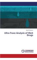 Ultra-Trace Analysis of Illicit Drugs