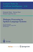Dialogue Processing in Spoken Language Systems