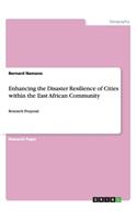Enhancing the Disaster Resilience of Cities within the East African Community: Research Proposal