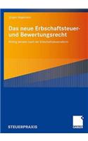 Das Neue Erbschaftsteuer- Und Bewertungsrecht: Richtig Beraten Nach Der Erbschaftsteuerreform