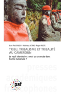 Tribu, Tribalisme Et Tribalité Au Cameroun