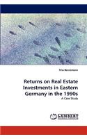 Returns on Real Estate Investments in Eastern Germany in the 1990s