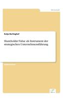 Shareholder Value als Instrument der strategischen Unternehmensführung