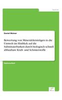 Bewertung von Mineralöleinträgen in die Umwelt im Hinblick auf die Substituierbarkeit durch biologisch schnell abbaubare Kraft- und Schmierstoffe