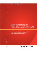 Sprachmittlung im Fremdsprachenunterricht: Mit Anwendungsbeispielen für den Spanischunterricht(German)