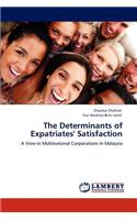 Determinants of Expatriates' Satisfaction
