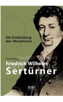 Friedrich Wilhelm Sertürner - Die Entdeckung des Morphiums