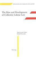 The Rise and Development of Collective Labour Law
