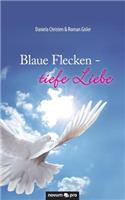 Blaue Flecken - Tiefe Liebe