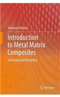 Introduction to Metal Matrix Composites