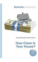 How Clean Is Your House?