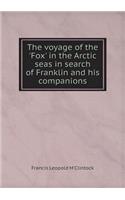 The Voyage of the 'fox' in the Arctic Seas in Search of Franklin and His Companions