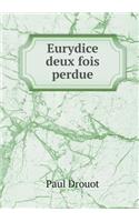Eurydice deux fois perdue