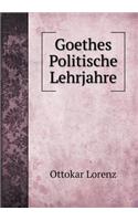 Goethes Politische Lehrjahre