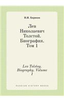 Leo Tolstoy. Biography. Volume 1