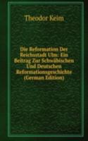 Die Reformation der Reichsstadt Ulm