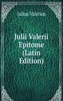 Julii Valerii Epitome (Latin Edition)