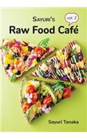 Sayuri's Raw Food Café Vol. 2