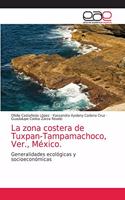 zona costera de Tuxpan-Tampamachoco, Ver., México.