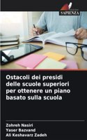 Ostacoli dei presidi delle scuole superiori per ottenere un piano basato sulla scuola