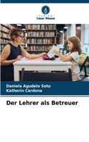 Lehrer als Betreuer