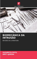 Biomecânica Da Intrusão