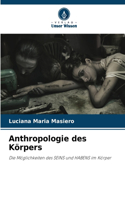 Anthropologie des Körpers