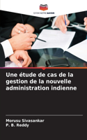 étude de cas de la gestion de la nouvelle administration indienne