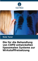 für die Behandlung von COPD entwickelten liposomalen Systeme zur Wirkstofffreisetzung