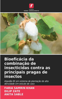 Bioeficácia da combinação de insecticidas contra as principais pragas de insectos