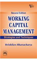 Working Capital Management : Strategies And Techniques