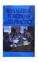 Managerial Functions And Practice