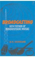 Broadcasting: New Patron of Hindustani Music