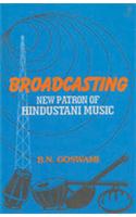 Broadcasting: New Patron of Hindustani Music