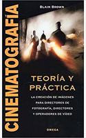 Cinematografia: Teoria y Practica