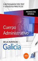 Cuerpo Administrativo de la Xunta de Galicia. Promocion interna. Cuestionarios tipo test y supuestos practicos (Spanish Edition)