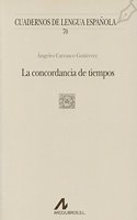 La concordancia de tiempos (O cuadrado) (Cuadernos de lengua espanola) (Spanish Edition)