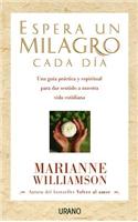 Espera Un Milagro Cada Dia: (Spanish)