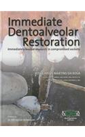 Immediate Dentoalveolar Restoration: Immediately Loaded Implants in Compromised Sockets: Immediate-Loaded Implants in Compromised Sockets