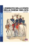 L'esercito dello stato della Chiesa 1683-1870