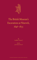 British Museum's Excavations at Nineveh, 1846-1855