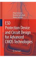 Esd Protection Device and Circuit Design for Advanced CMOS Technologies